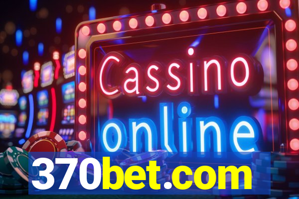 370bet.com