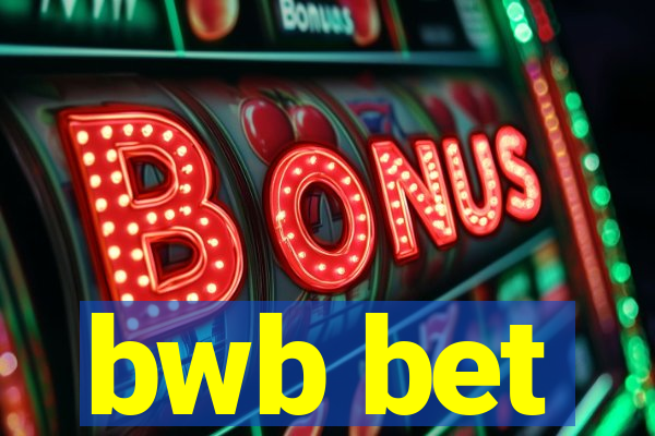 bwb bet