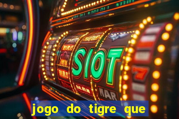 jogo do tigre que dao bonus no cadastro