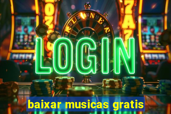 baixar musicas gratis