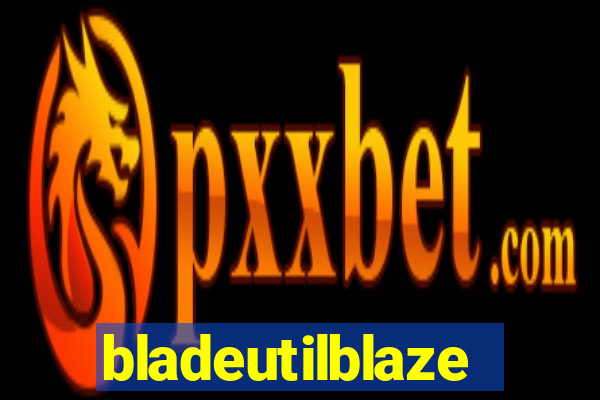 bladeutilblaze