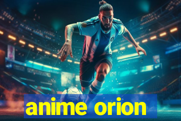 anime orion