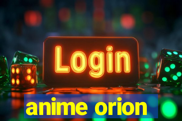 anime orion