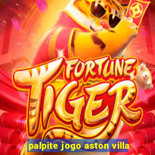 palpite jogo aston villa