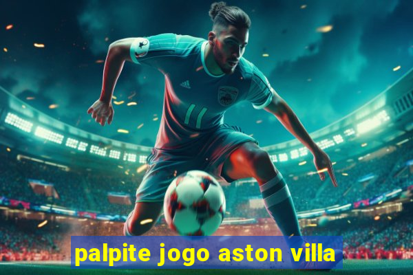 palpite jogo aston villa