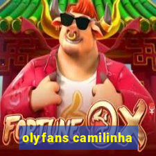 olyfans camilinha