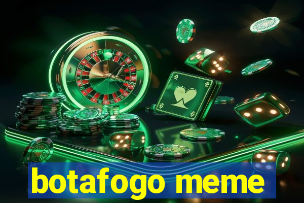 botafogo meme