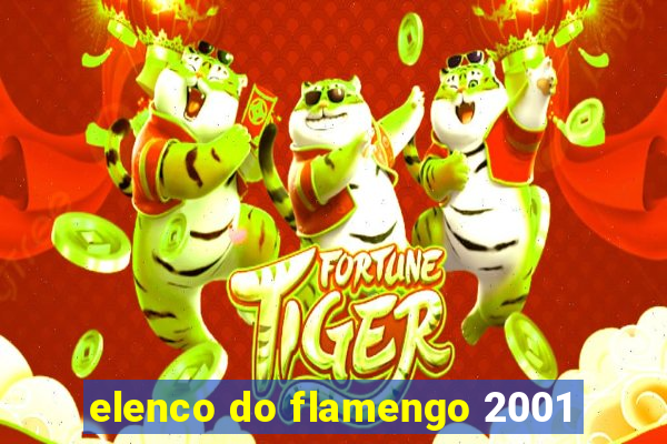 elenco do flamengo 2001