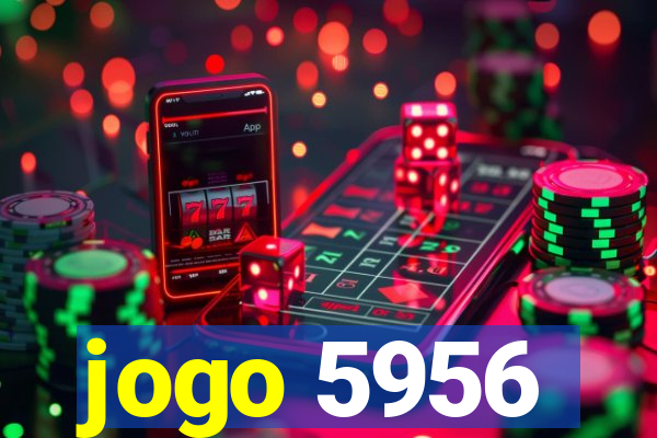 jogo 5956