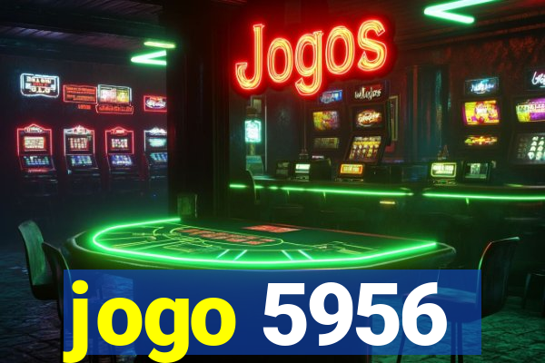 jogo 5956