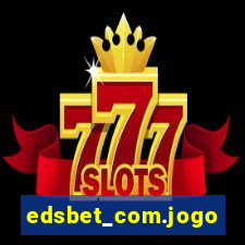 edsbet_com.jogos.app