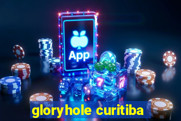 gloryhole curitiba