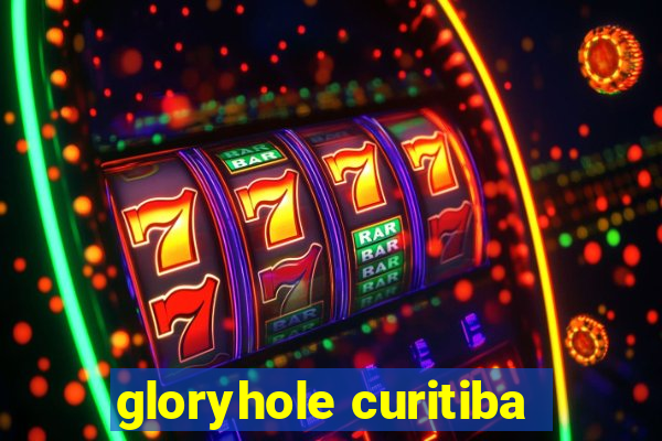 gloryhole curitiba