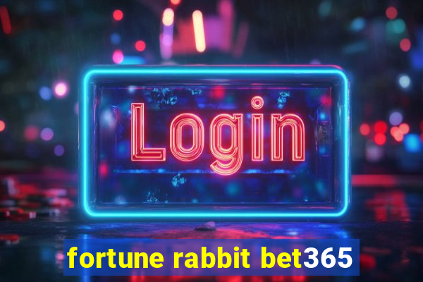 fortune rabbit bet365