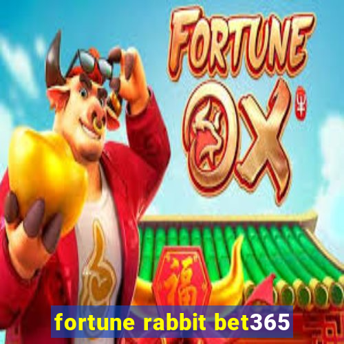 fortune rabbit bet365