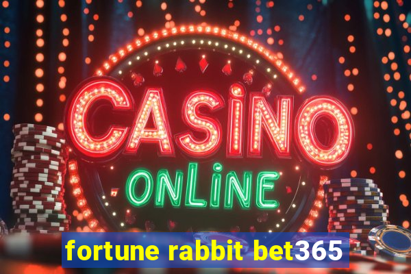 fortune rabbit bet365