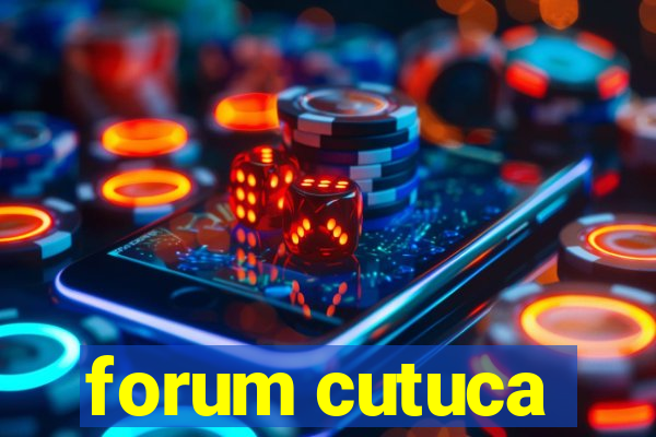 forum cutuca