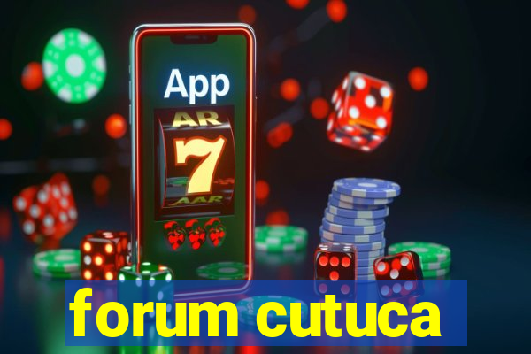 forum cutuca