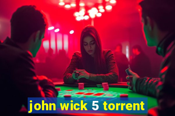 john wick 5 torrent