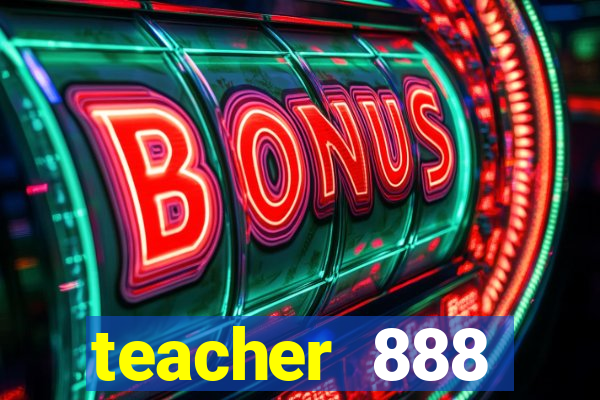 teacher 888 plataforma login