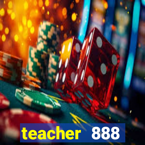 teacher 888 plataforma login