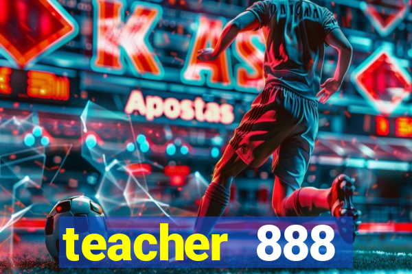 teacher 888 plataforma login