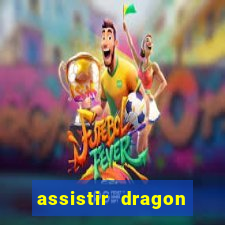 assistir dragon ball super completo dublado