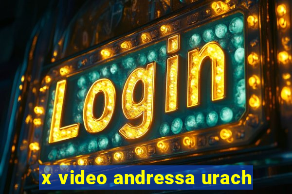 x video andressa urach