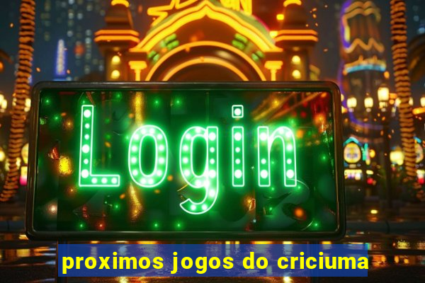 proximos jogos do criciuma