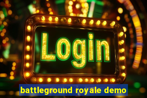 battleground royale demo