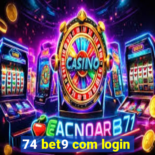 74 bet9 com login