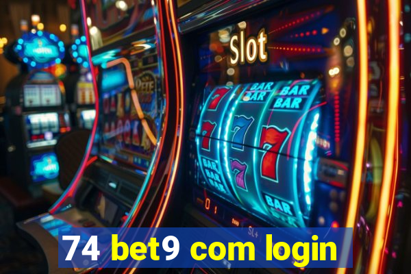 74 bet9 com login