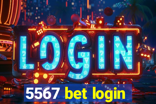 5567 bet login