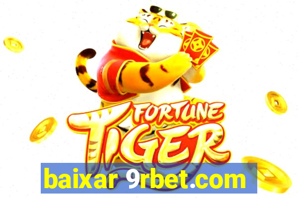 baixar 9rbet.com