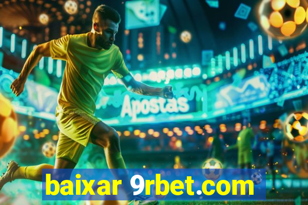 baixar 9rbet.com