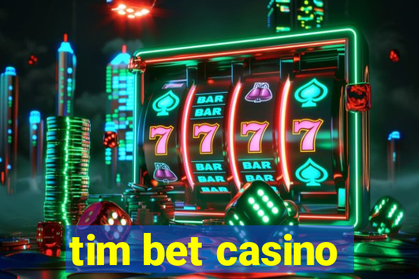 tim bet casino