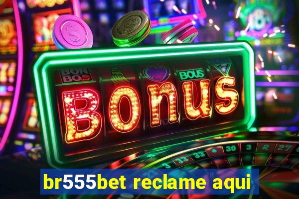 br555bet reclame aqui