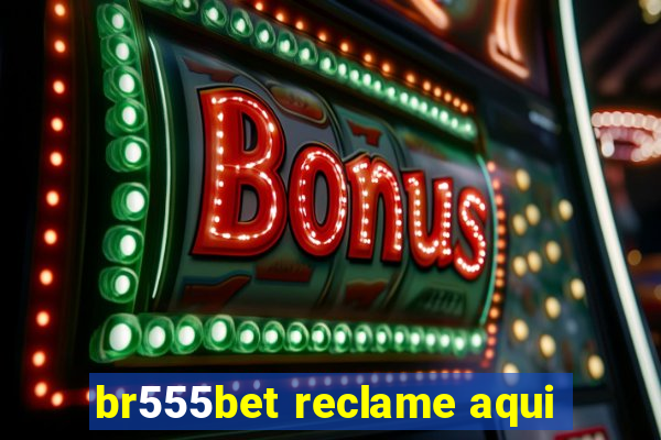 br555bet reclame aqui