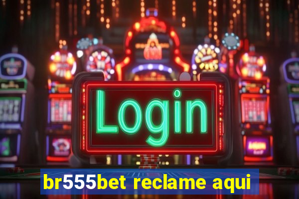 br555bet reclame aqui