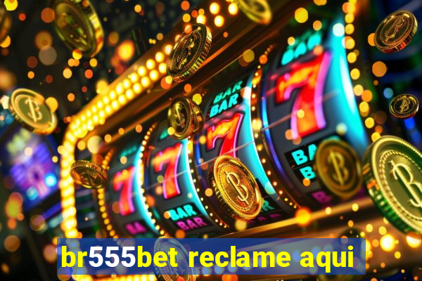 br555bet reclame aqui