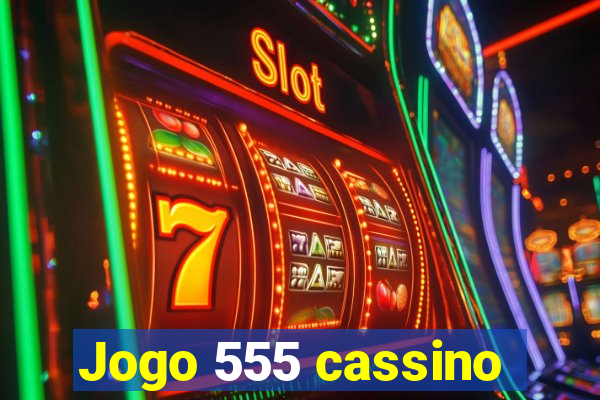 Jogo 555 cassino