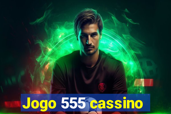 Jogo 555 cassino