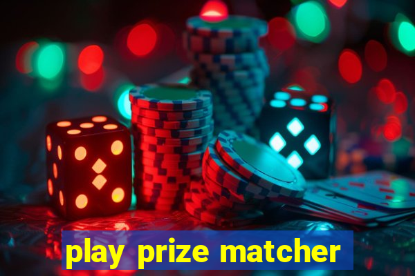 play prize matcher