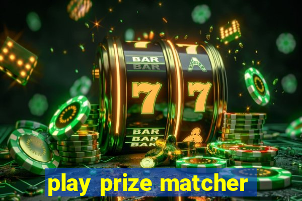 play prize matcher