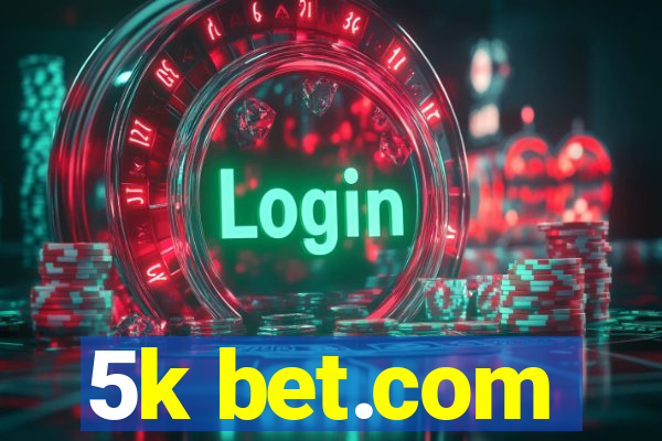 5k bet.com