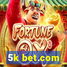 5k bet.com