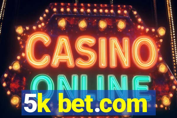 5k bet.com