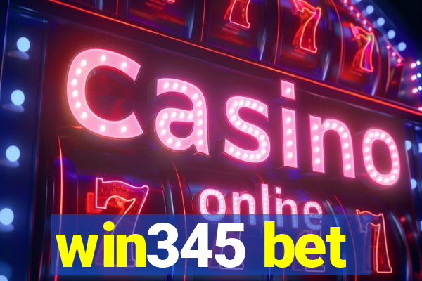 win345 bet