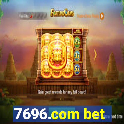 7696.com bet