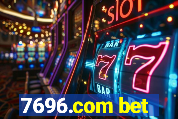 7696.com bet